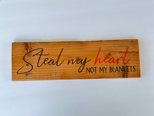 Steal My Heart Custom Sign