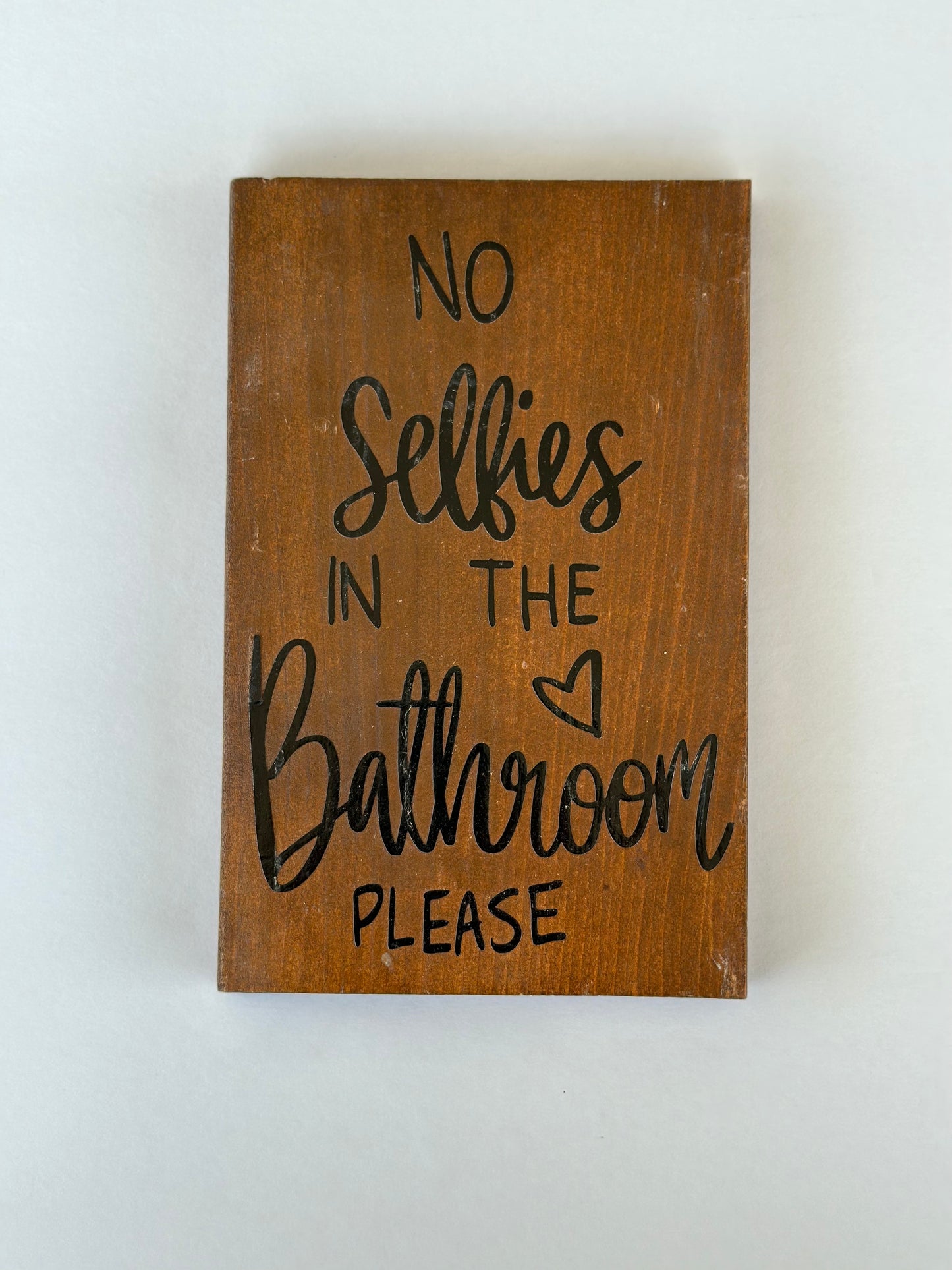 No Selfies in the Bathroom Please Custom Sign