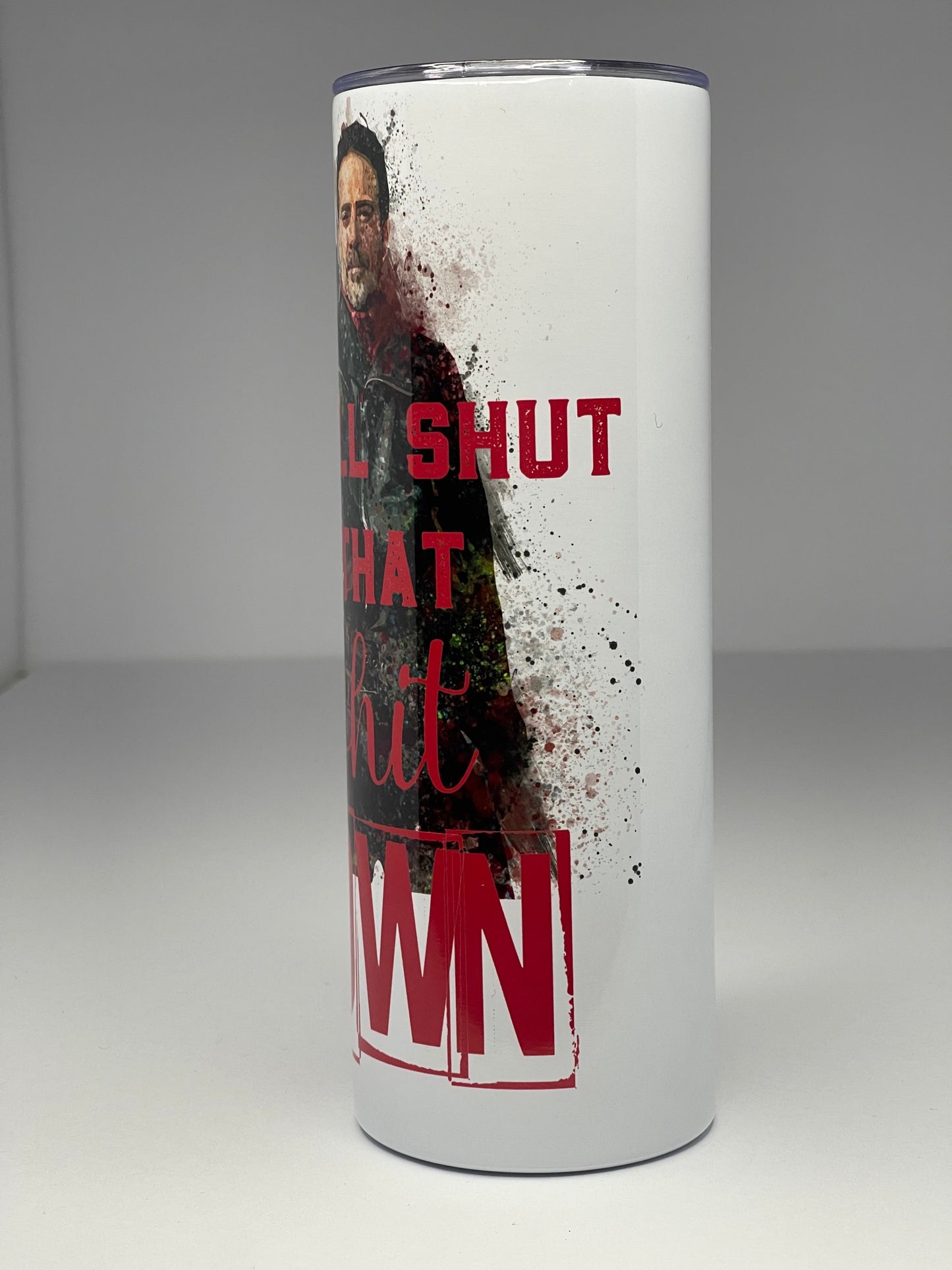 Negan-Shut this Shit Down Sublimated 20oz Tumbler w/straw